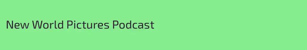 New World Pictures Podcast